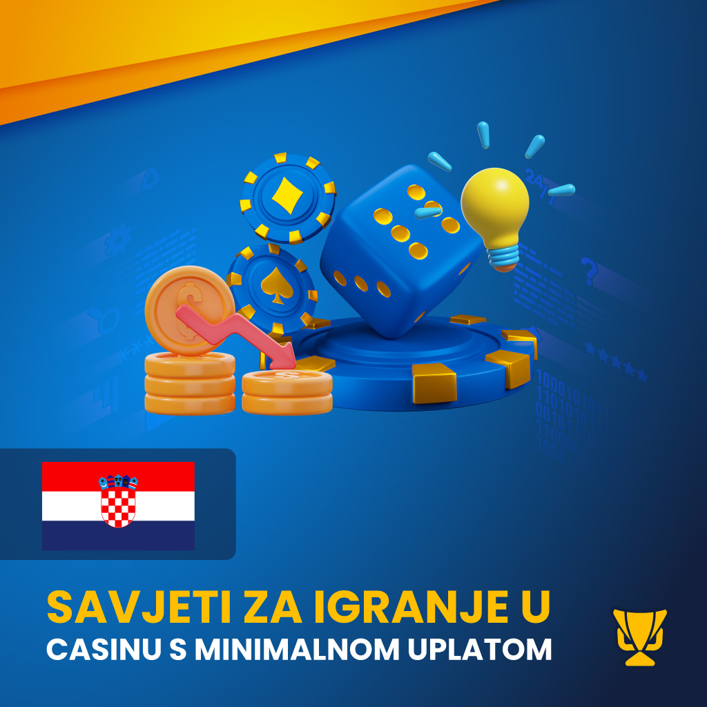 Savjeti za igranje u casinu s minimalnom uplatom