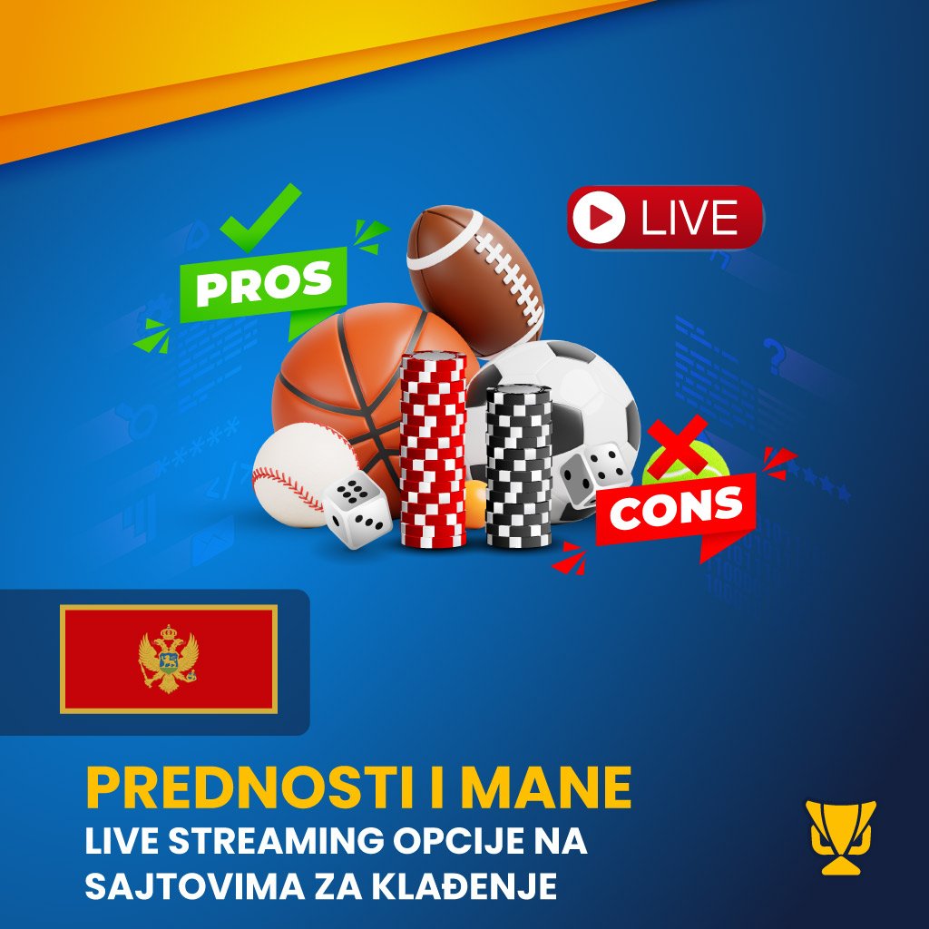 Prednosti i mane live streaming opcije na sajtovima za klađenje