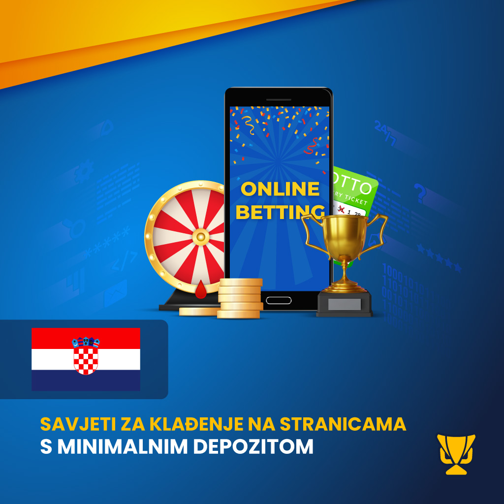 Savjeti za klađenje na stranicama s minimalnim depozitom