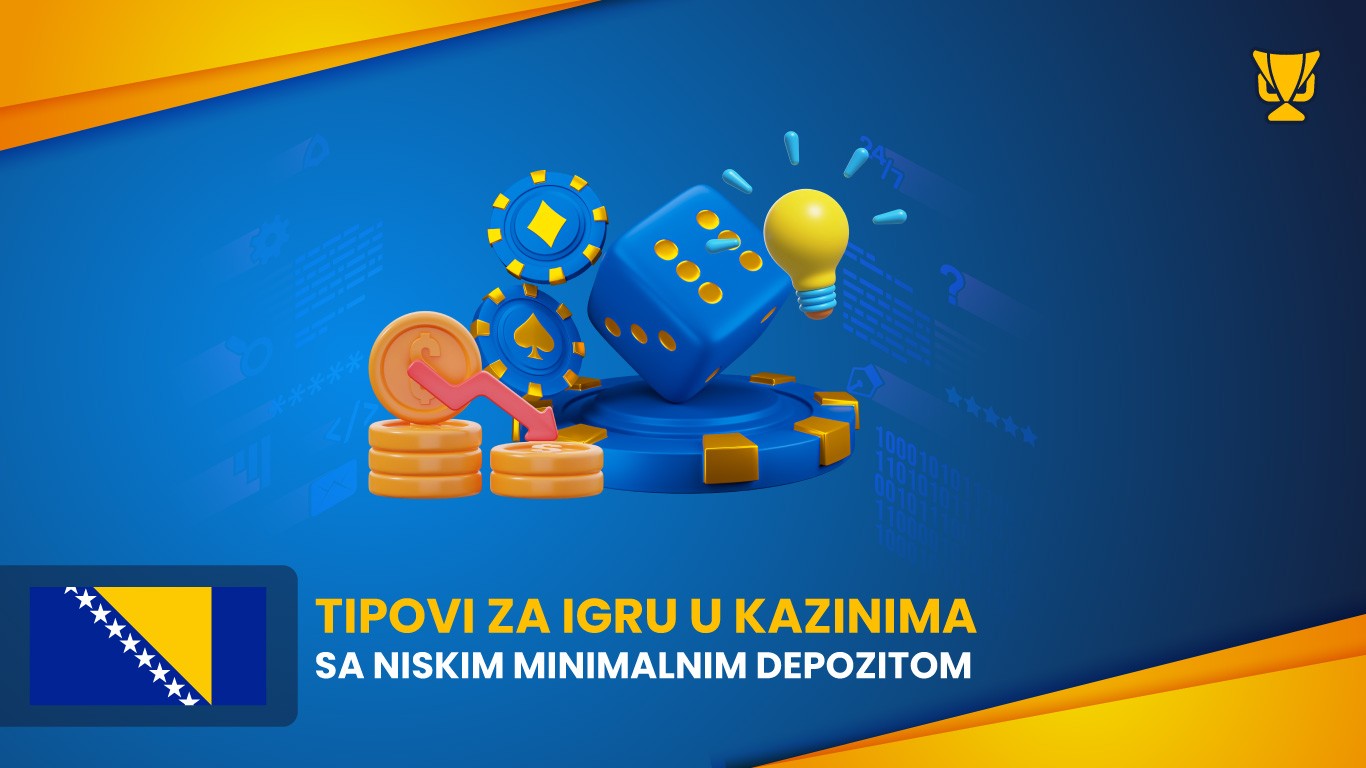 Tips for playing in low minimum deposit casinos Bosnia