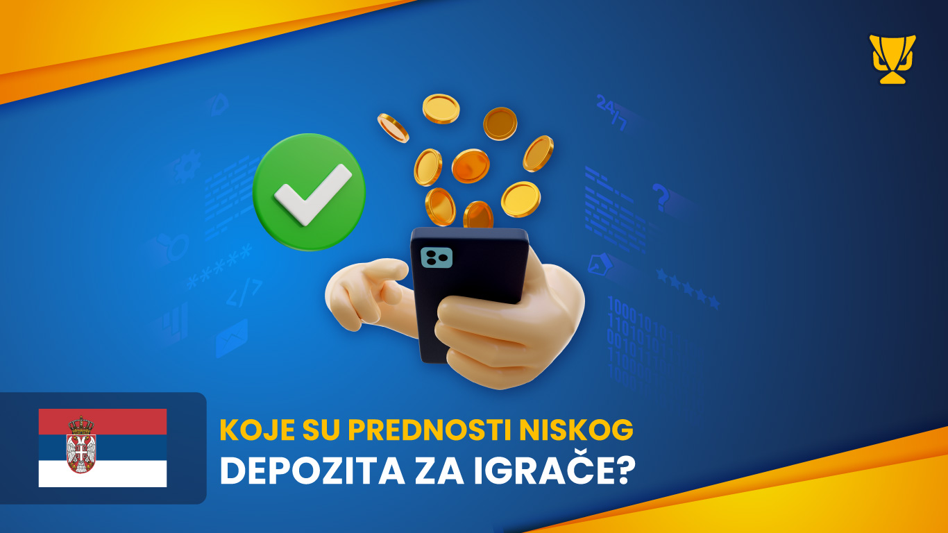 Koje su prednosti niskog depozita za igrače?