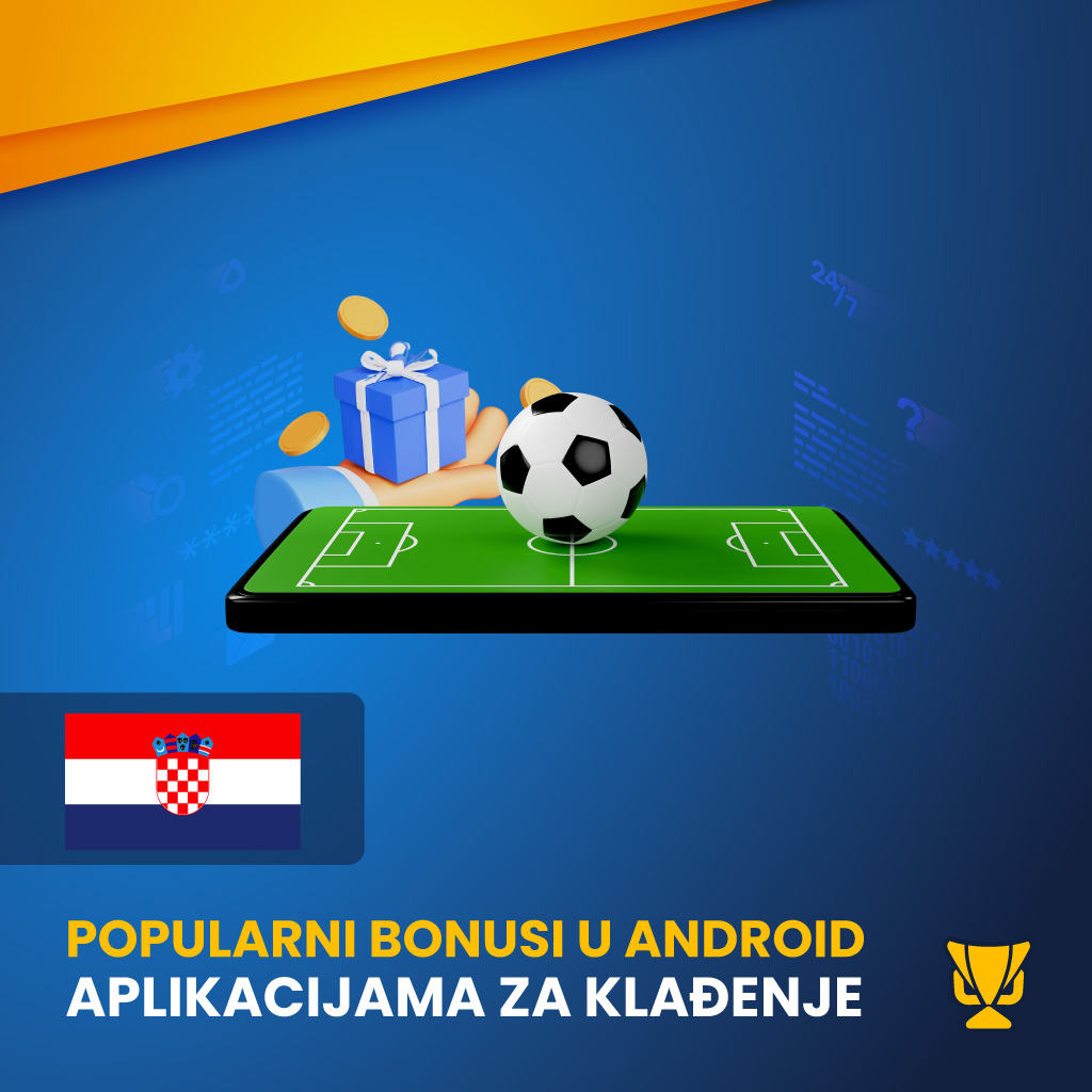 Popularni bonusi u Android aplikacijama za klađenje