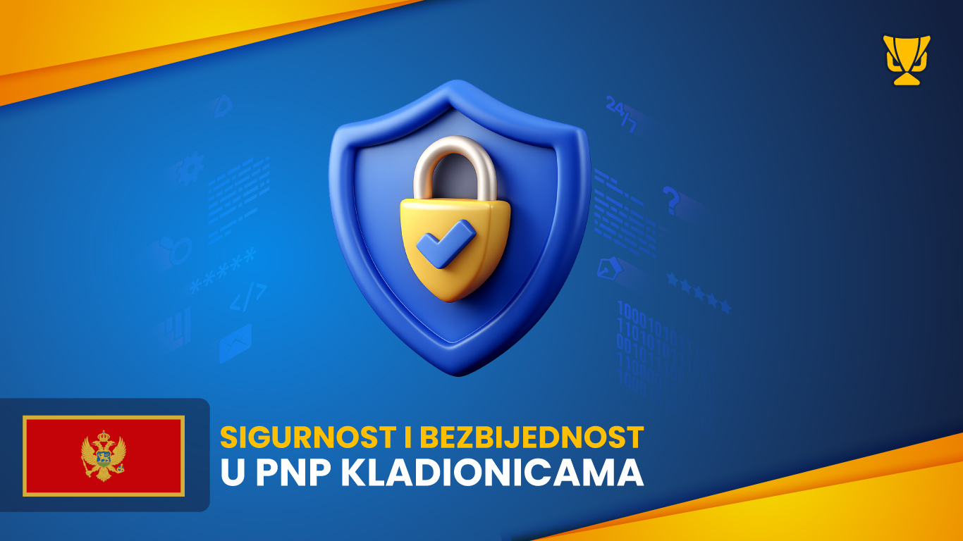 Sigurnost i bezbijednost u PNP kladionicama