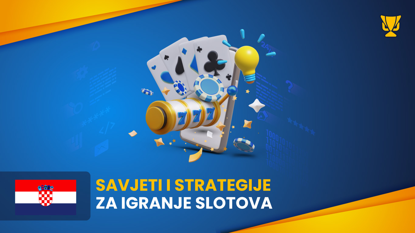 Savjeti i strategije za igranje slotova