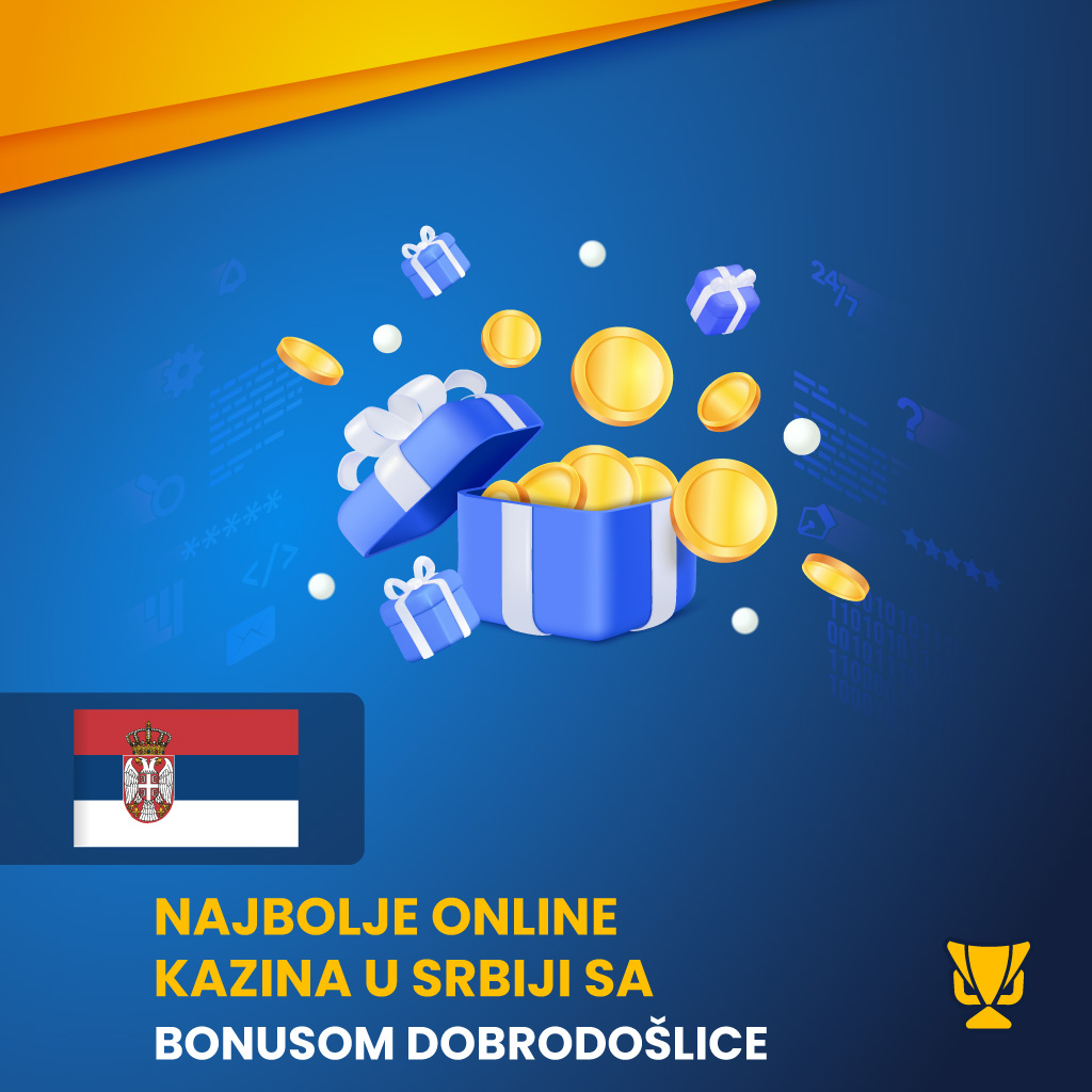 Najbolje Online Kazina u Srbiji sa Bonusom Dobrodošlice